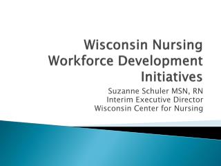 Wisconsin Nursing Workforce Development Initiatives