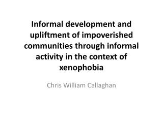 Informal development and upliftment of impoverished communities through informal activity in the context of xenophobi
