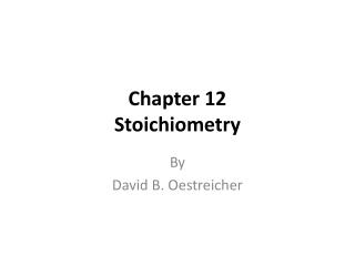 Chapter 12 Stoichiometry