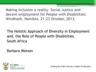 Making Inclusion a reality- Social Justice and decent employment for People with Disabilities: Windhoek, Namibia. 21-23