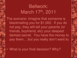 Bellwork: March 17 th , 2011