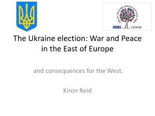 The Ukraine election: War and Peace in the East of Europe