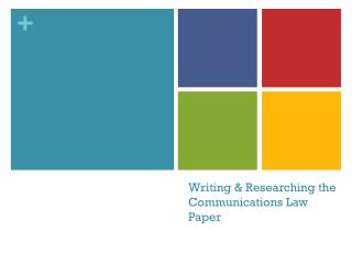 Writing &amp; Researching the Communications Law Paper