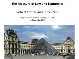 The Measure of Law and Economics Robert Cooter and Jody Kraus European Association of Law and Economics 22 September 201