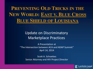 Preventing Old Tricks in the New World: East v. Blue Cross Blue Shield of Louisiana