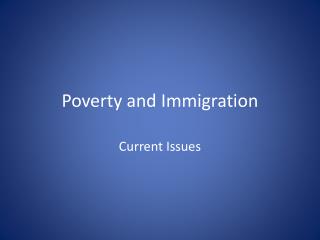 Poverty and Immigration
