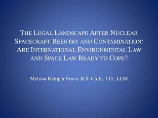 The Legal Landscape After Nuclear Spacecraft Reentry and Contamination: Are International Environmental Law and Space L