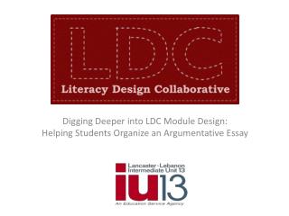Digging Deeper into LDC Module Design: Helping Students Organize an Argumentative Essay