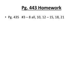 Pg. 443 Homework
