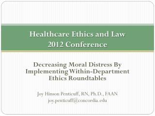 Healthcare Ethics and Law 2012 Conference