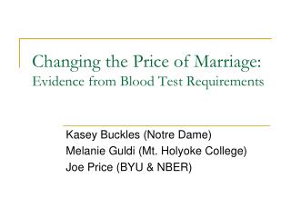 Changing the Price of Marriage: Evidence from Blood Test Requirements