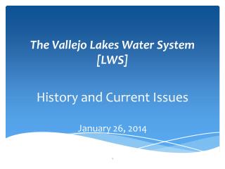 The Vallejo Lakes Water System [ LWS]