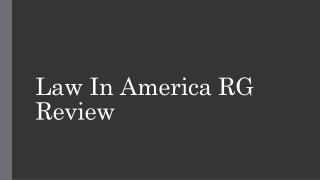 Law In America RG Review