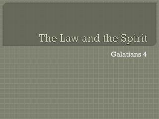 The Law and the Spirit