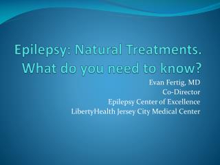 Epilepsy: Natural Treatments. What do you need to know?