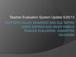 Northern Valley Demarest and Old Tappan James Santana and Javier rabelo Teacher Evaluation Committee co-Chairs