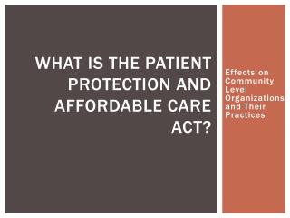 What is the Patient Protection and Affordable Care Act?