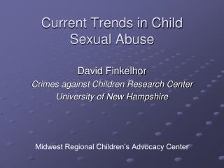 Current Trends in Child Sexual Abuse