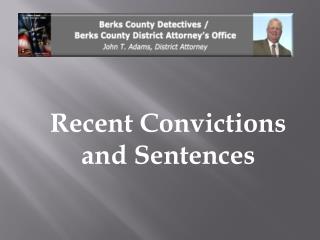 Recent Convictions and Sentences