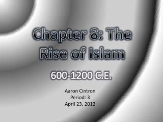 Chapter 8: The Rise of Islam