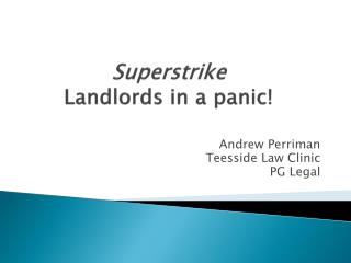 Superstrike Landlords in a panic!