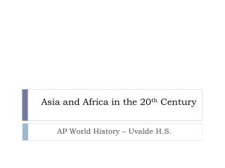 Asia and Africa in the 20 th Century