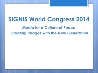 SIGNIS World Congress 2014