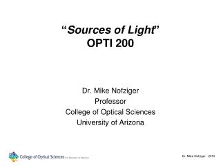 “ Sources of Light ” OPTI 200