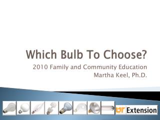 Which Bulb To Choose?