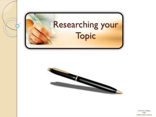 Researching your Topic