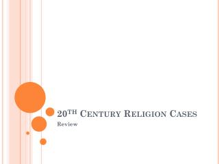20 th Century Religion Cases
