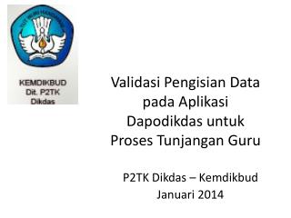 Validasi Pengisian Data pada Aplikasi Dapodikdas untuk Proses Tunjangan Guru