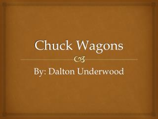 Chuck Wagons
