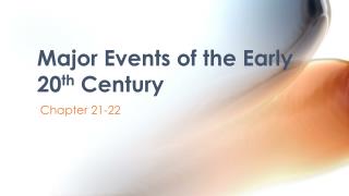 Major Events of the Early 20 th Century