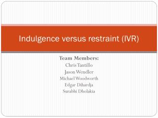 Indulgence versus restraint (IVR)