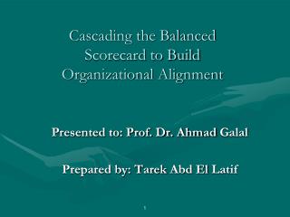 Cascading the Balanced Scorecard to Build Organizational Alignment