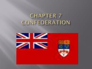 Chapter 7 Confederation