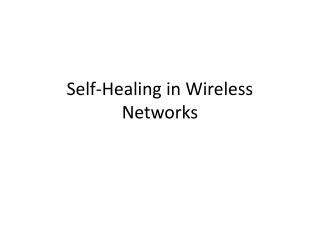 Self-Healing in Wireless Networks