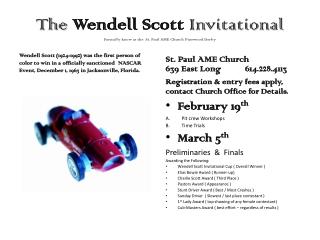 The Wendell Scott Invitational Formally know as the St. Paul AME Church Pinewood Derby