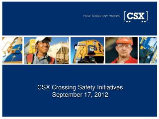 CSX Crossing Safety Initiatives September 17, 2012