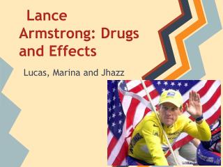 Lance Armstrong: Drugs and Effects