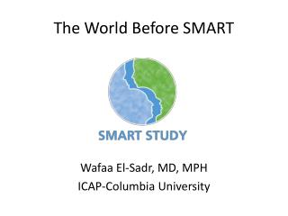 Wafaa El-Sadr, MD, MPH ICAP-Columbia University