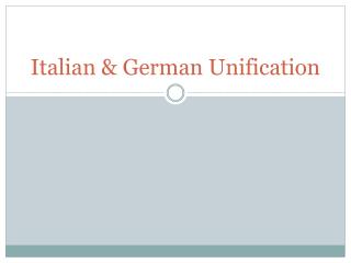 Italian &amp; German Unification