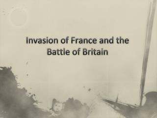 Invasion of France and the Battle of Britain