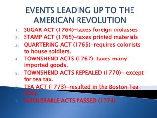 EVENTS LEADING UP TO THE AMERICAN REVOLUTION