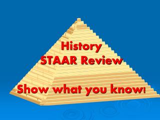 History STAAR Review Show what you know!