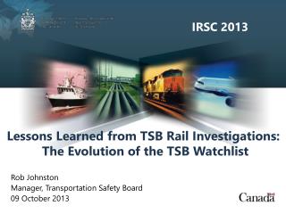 Lessons Learned from TSB Rail Investigations: The Evolution of the TSB Watchlist