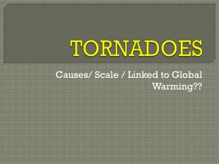 TORNADOES