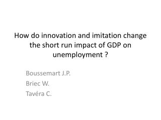 How do innovation and imitation change the short run impact of GDP on unemployment ?
