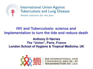 HIV and Tuberculosis: science and implementation to turn the tide and reduce death